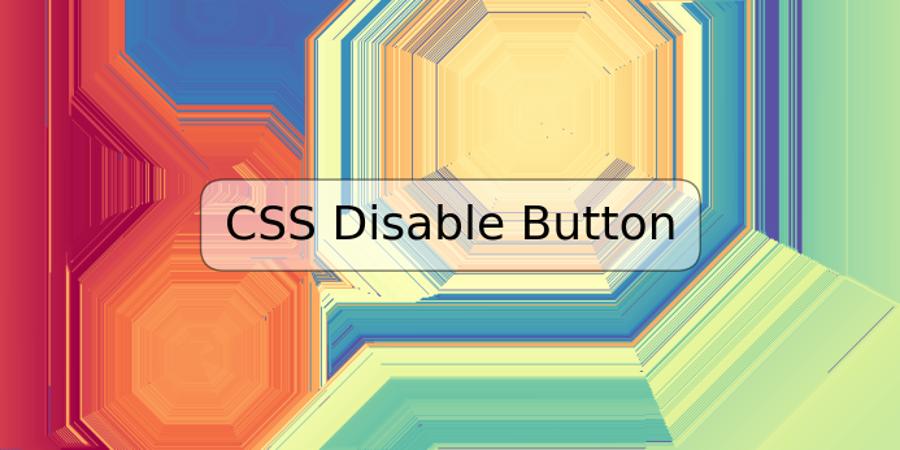 CSS Disable Button