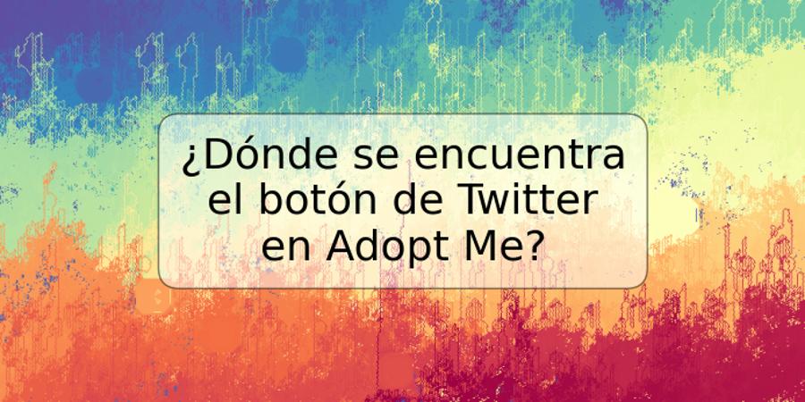 ¿Dónde se encuentra el botón de Twitter en Adopt Me?