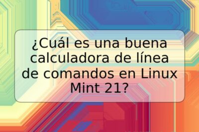 ¿Cuál es una buena calculadora de línea de comandos en Linux Mint 21?