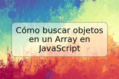 Cómo buscar objetos en un Array en JavaScript