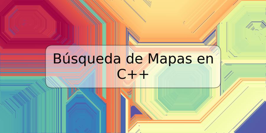 Búsqueda de Mapas en C++