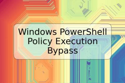 Windows PowerShell Policy Execution Bypass