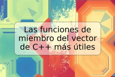 Las funciones de miembro del vector de C++ más útiles