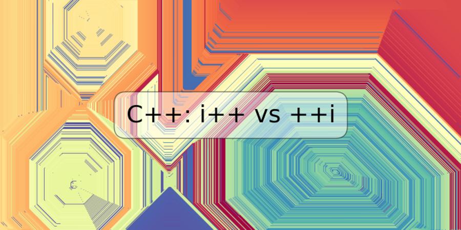 C++: i++ vs ++i