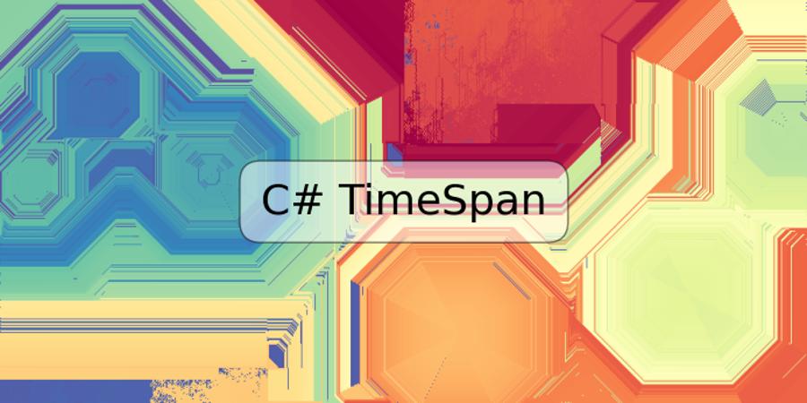 C# TimeSpan