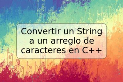 Convertir un String a un arreglo de caracteres en C++