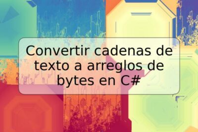 Convertir cadenas de texto a arreglos de bytes en C#
