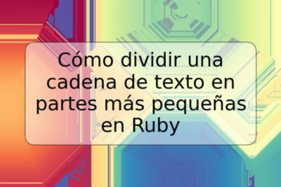 Cómo dividir una cadena de texto en partes más pequeñas en Ruby