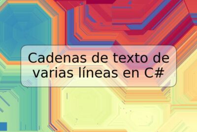 Cadenas de texto de varias líneas en C#