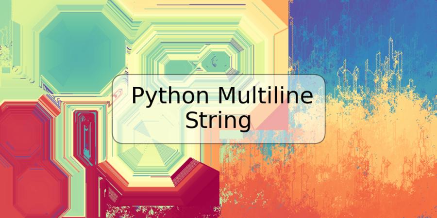 Python Multiline String