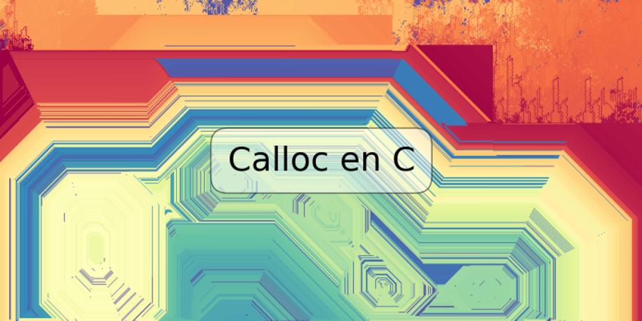 Calloc en C