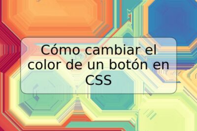 Cómo cambiar el color de un botón en CSS