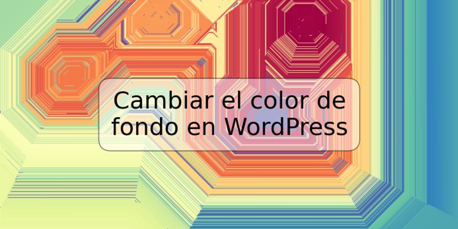 Cambiar el color de fondo en WordPress