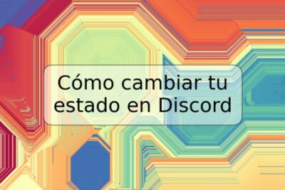 Cómo cambiar tu estado en Discord