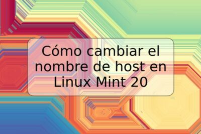 Cómo cambiar el nombre de host en Linux Mint 20