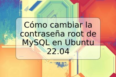 Cómo cambiar la contraseña root de MySQL en Ubuntu 22.04