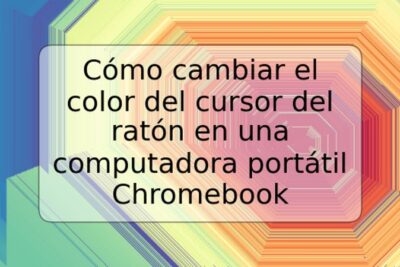 Cómo cambiar el color del cursor del ratón en una computadora portátil Chromebook