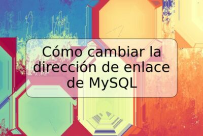 Cómo cambiar la dirección de enlace de MySQL