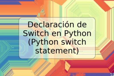 Declaración de Switch en Python (Python switch statement)