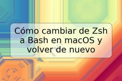 Cómo cambiar de Zsh a Bash en macOS y volver de nuevo