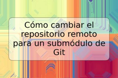 Cómo cambiar el repositorio remoto para un submódulo de Git