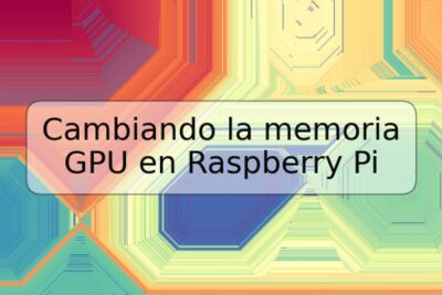 Cambiando la memoria GPU en Raspberry Pi