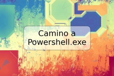 Camino a Powershell.exe