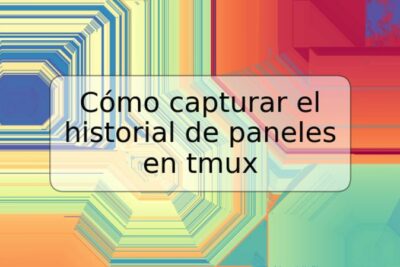 Cómo capturar el historial de paneles en tmux