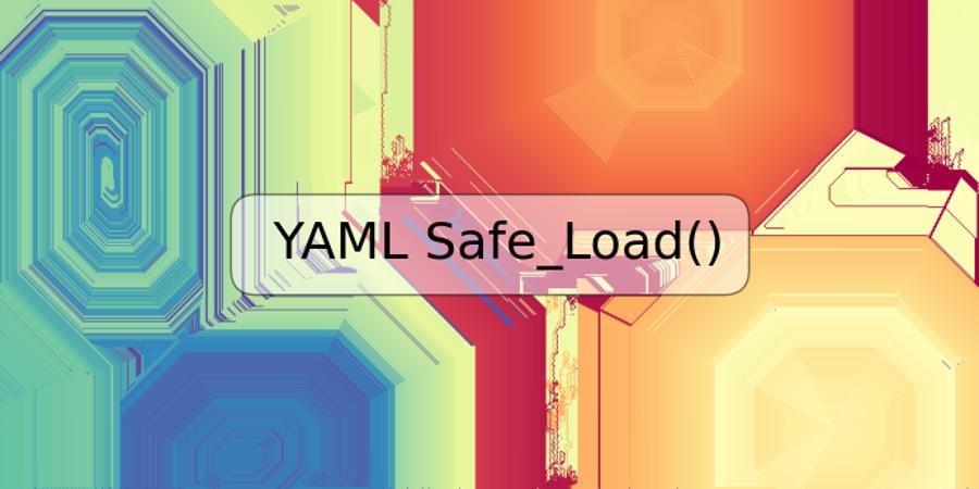 YAML Safe_Load()