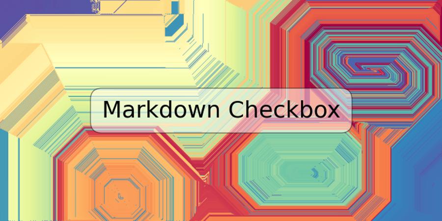 Markdown Checkbox