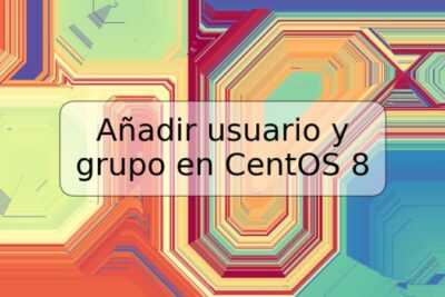 Añadir usuario y grupo en CentOS 8