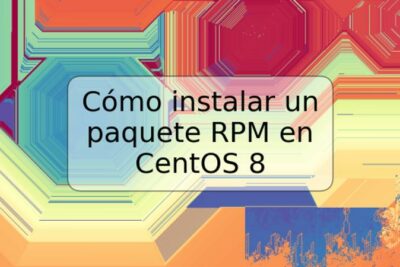 Cómo instalar un paquete RPM en CentOS 8