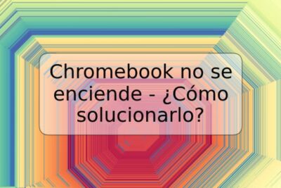 Chromebook no se enciende - ¿Cómo solucionarlo?