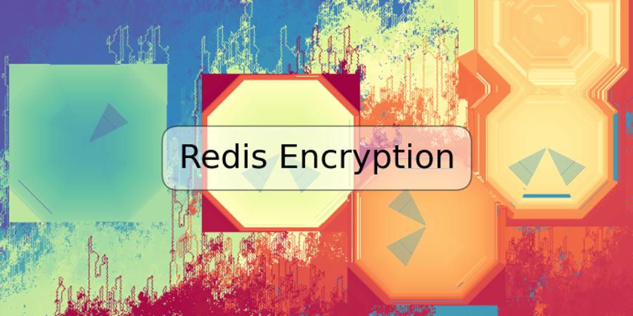 Redis Encryption