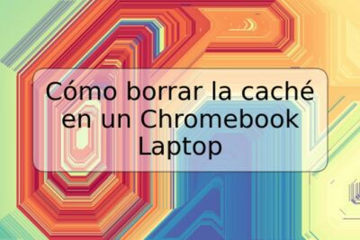 Cómo borrar la caché en un Chromebook Laptop