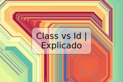 Class vs Id | Explicado