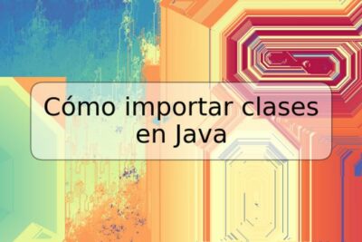Cómo importar clases en Java