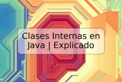 Clases Internas en Java | Explicado