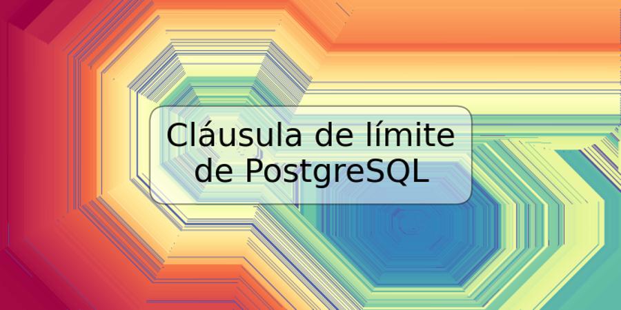 Cláusula de límite de PostgreSQL