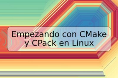 Empezando con CMake y CPack en Linux