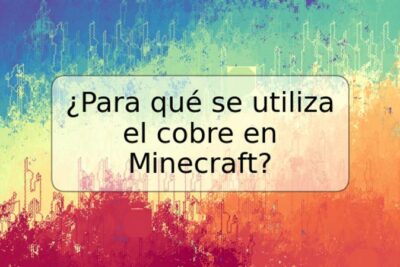 ¿Para qué se utiliza el cobre en Minecraft?