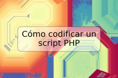 Cómo codificar un script PHP