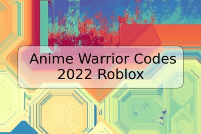 Anime Warrior Codes 2022 Roblox