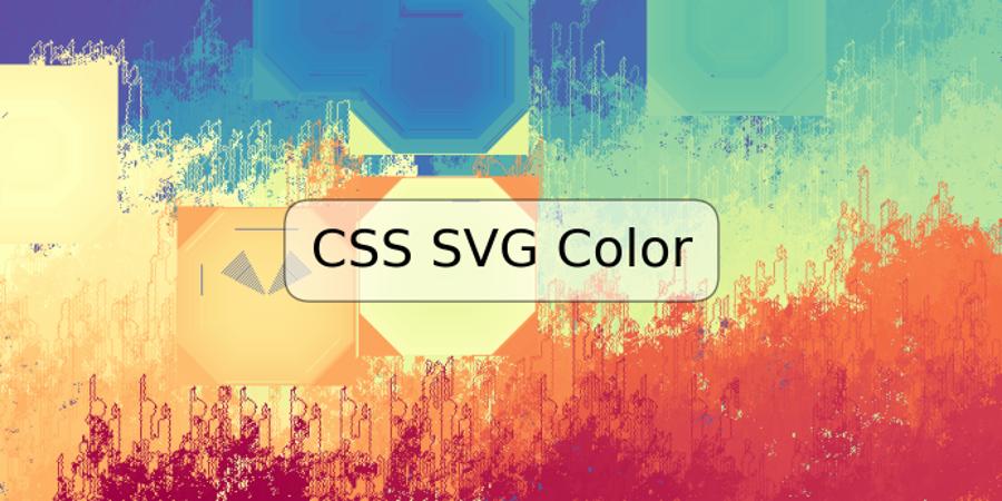 CSS SVG Color