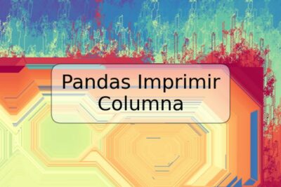 Pandas Imprimir Columna