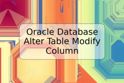 Oracle Database Alter Table Modify Column