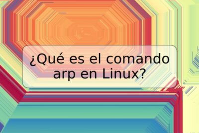 ¿Qué es el comando arp en Linux?