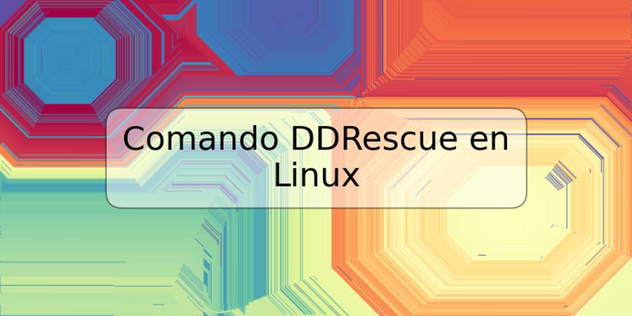 Comando DDRescue en Linux