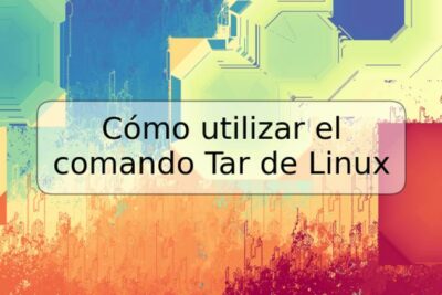 Cómo utilizar el comando Tar de Linux