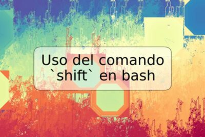 Uso del comando `shift` en bash